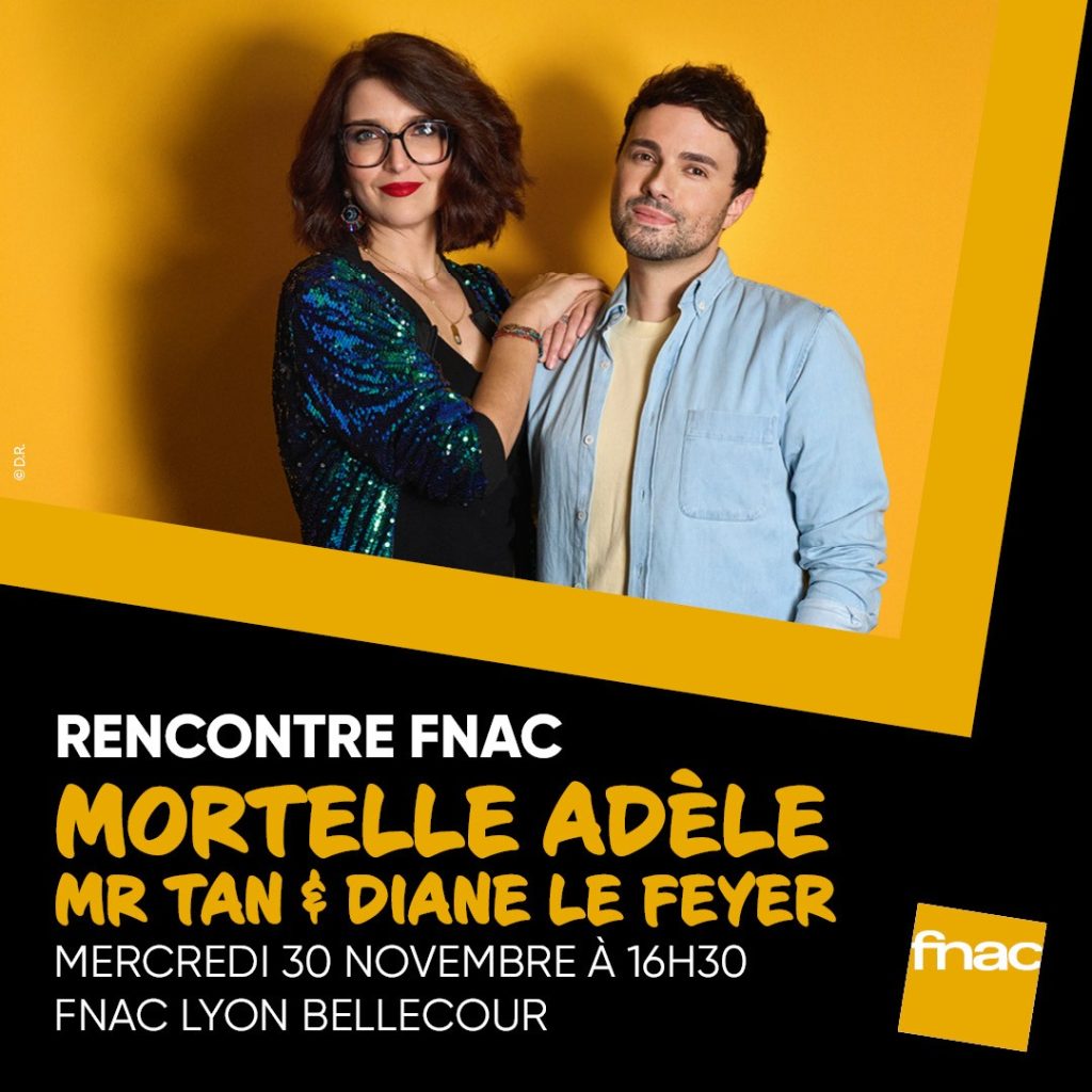 Lire la suite à propos de l’article Rencontre avec Mr Tan et Diane Le Feyer à la FNAC de Lyon Bellecour