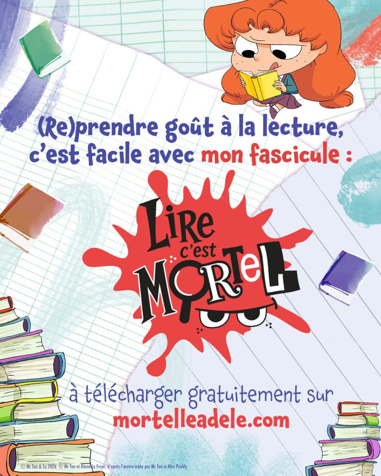 Lire la suite à propos de l’article Mortelle Adèle et Mr Tan & Co s&rsquo;engage pour la lecture avec « Lire, c&rsquo;est Mortel ! »